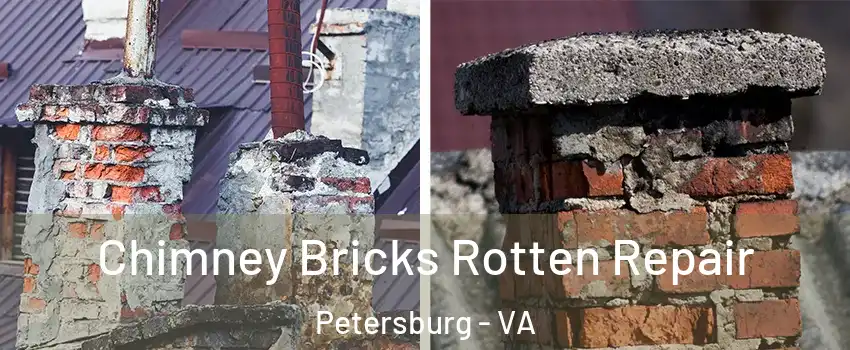  Chimney Bricks Rotten Repair Petersburg - VA