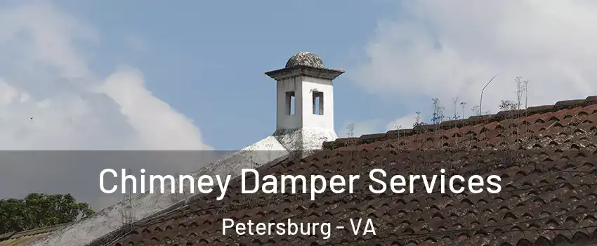  Chimney Damper Services Petersburg - VA