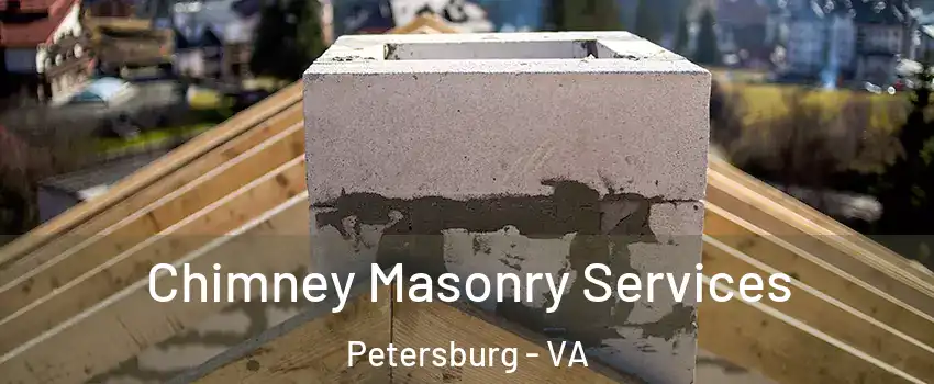  Chimney Masonry Services Petersburg - VA