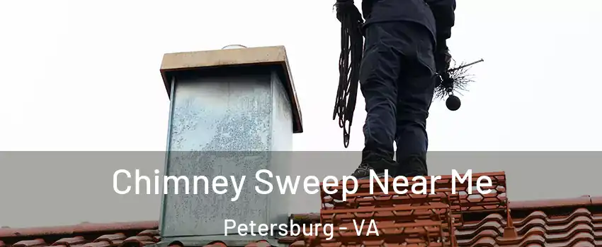  Chimney Sweep Near Me Petersburg - VA