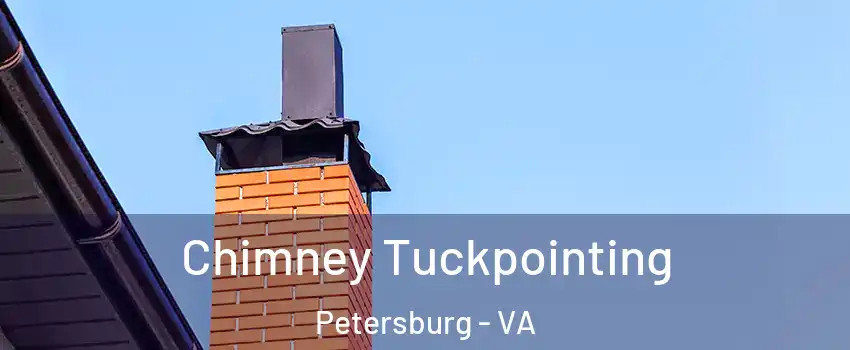  Chimney Tuckpointing Petersburg - VA