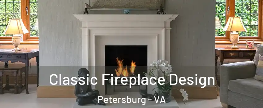  Classic Fireplace Design Petersburg - VA