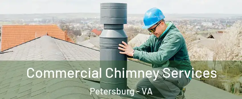  Commercial Chimney Services Petersburg - VA