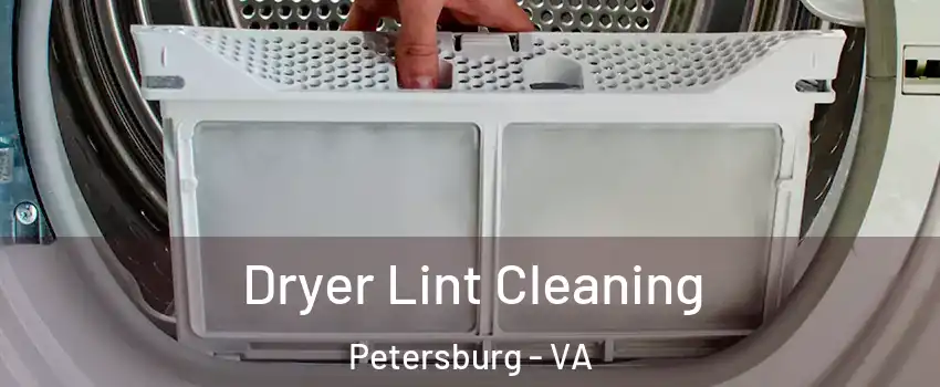  Dryer Lint Cleaning Petersburg - VA