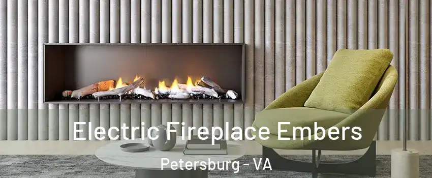  Electric Fireplace Embers Petersburg - VA