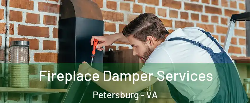  Fireplace Damper Services Petersburg - VA