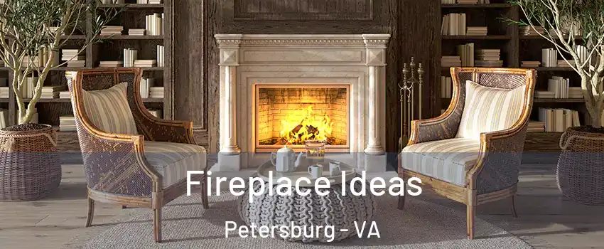  Fireplace Ideas Petersburg - VA