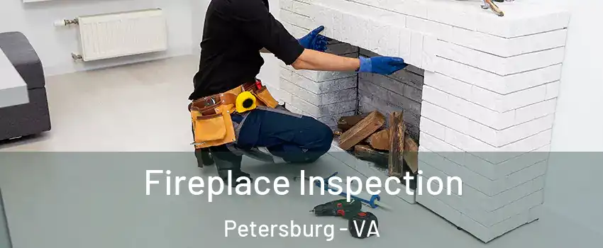  Fireplace Inspection Petersburg - VA