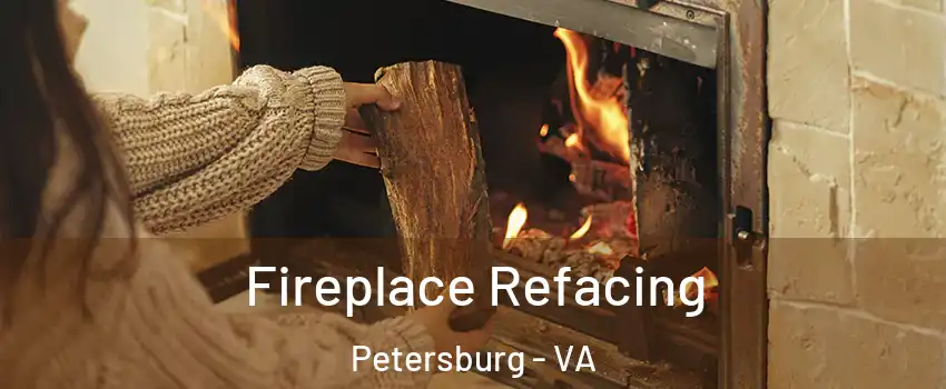  Fireplace Refacing Petersburg - VA