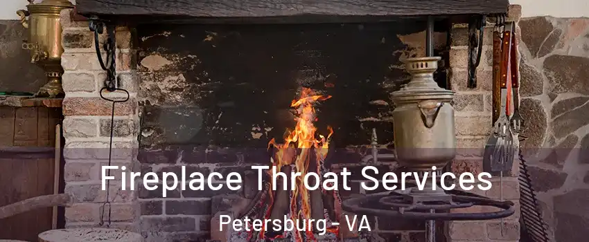  Fireplace Throat Services Petersburg - VA