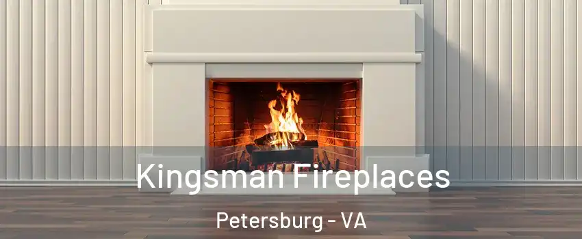  Kingsman Fireplaces Petersburg - VA