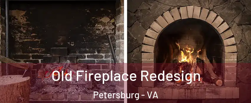  Old Fireplace Redesign Petersburg - VA