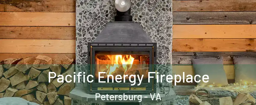  Pacific Energy Fireplace Petersburg - VA