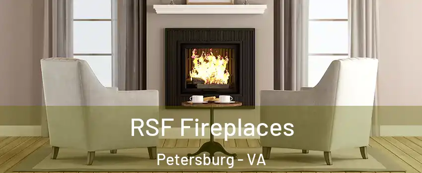  RSF Fireplaces Petersburg - VA