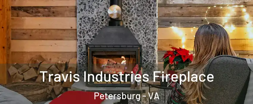  Travis Industries Fireplace Petersburg - VA