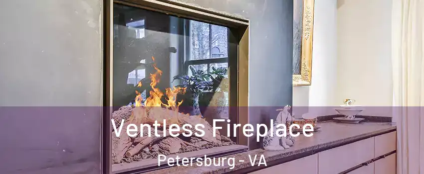  Ventless Fireplace Petersburg - VA
